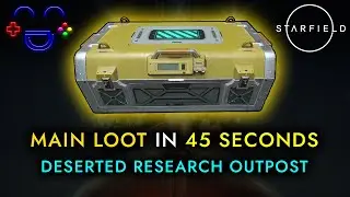 45-Secs Main Loot | Deserted Research Outpost | Starfield