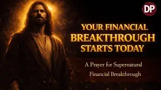 🔥 A Prophetic Prayer for Financial Breakthrough | Declare This and Watch God Open Doors!