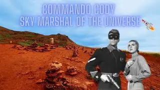 Commando Cody: Sky Marshal of the Universe: Robot Monster from Mars (Chapter 7)