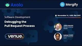 Debugging the PR Process, Code Reviews and Merges with Julien Danjou (Mergify), Sydney Cohen (Axolo)