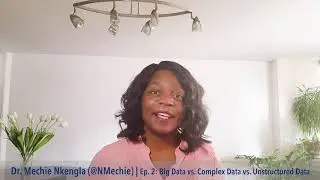 Data Science Simplified, Ep. 2 - Big Data vs Complex Data vs Unstructured Data