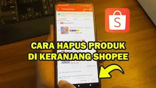 Cara hapus semua produk sekaligus di keranjang shopee