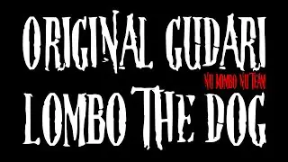 Original Gudari - LOMBO THE DOG (Video Oficial)