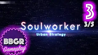 Soulworker Urban Strategy - Review 3/5, Game Play Walkthrough No Commentary 3