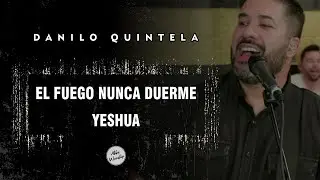 DANILO QUINTELA | EL FUEGO NUNCA DUERME/YESHUA (COVER EN ESPA&Ntilde;OL) | ABBA WORSHIP