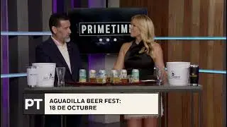 The event is at the Aguadilla Beer Fest on October 18 | PRIMETIME