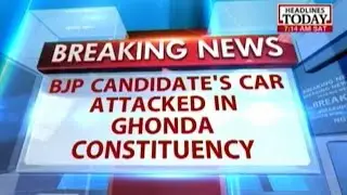 BJP candidate's car attacked in East Delhi