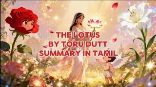 The Lotus by Toru Dutt Summary in Tamil | MA English Literature | II Semester | Indian Literature 