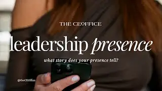 4 Tips for Leadership Presence | the CEOffice