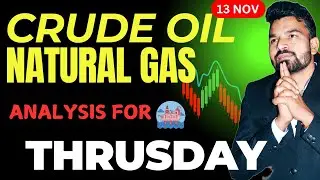 CRUDE OIL l NATURAL GAS l TODAY PRICE PREDICTION l 13 NOVEMBER #crudeoilmcxanalysi#nglatestnews