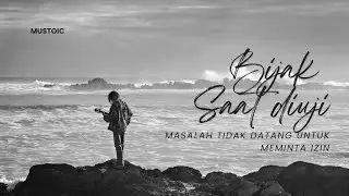 Bijak Saat Diuji - Masalah tidak datang untuk meminta izin