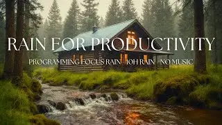 Rain Sounds No Music &ndash; 10 Hours Rain for Coding & Programming Focus