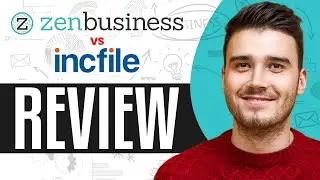 ZenBusiness Vs Incfile (2025) Full Comparison Review
