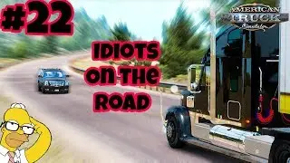American Truck Simulator Multiplayer: Idiots on the Road | Random & Funny Moments | #22 👻