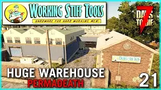 7 Days To Die - HUGE WORKING STIFF TOOLS  - Permadeath - The Mortuary Ep 21
