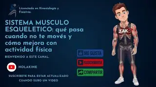 SISTEMA MUSCULO ESQUELETICO:  qu&eacute; pasa cuando no te mov&eacute;s y c&oacute;mo mejora con actividad fisica.