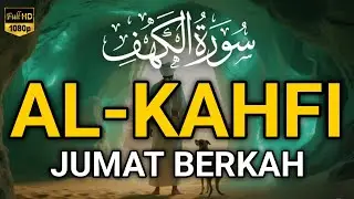 SURAH AL-KAHFI JUMAT BERKAH | Murottal Al-Quran yang sangat Merdu | By Alaa Aqel