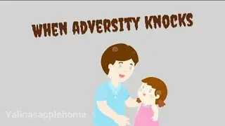 when adversity knocks/English story /#yalinasapplehome