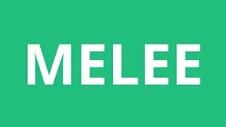 How To Pronounce Melee - Pronunciation Academy