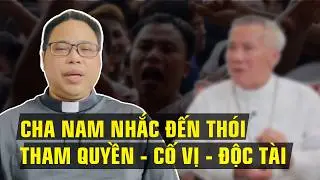 N&Oacute;NG - CHA NAM BỖNG DƯNG N&Oacute;I ĐẾN VIỆC THAM QUYỀN - CỐ VỊ - ĐỘC T&Agrave;I TRONG B&Agrave;I GIẢNG LỄ MỚI NHẤT!