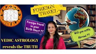 Foreign Travel through Vedic astrology Series  - Episode 1 #astrology #foreignyog #foreigntravel