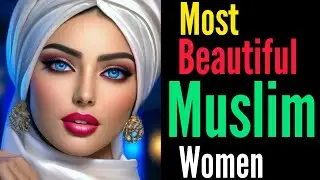 Top 10 Most Beautiful Muslim Women in the World 2025