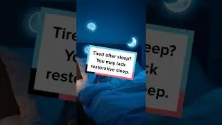 tired after sleep? you may lack restorative sleep #sleeptech  #restorativesleep  #sleepquality