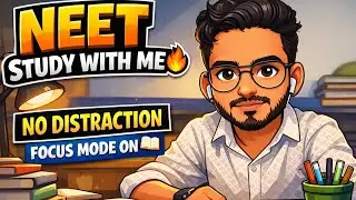 &ldquo;NEET Study With Me 🔥 | No Distraction | Pomodoro&rdquo;