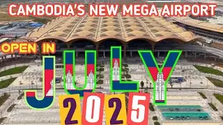 Cambodia's NEW Mega Airport Opens in 2025! Breaking News!