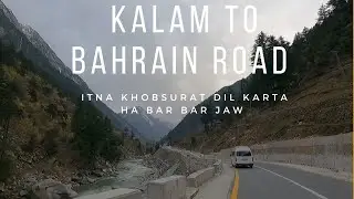 #Kalam  Kalam road and scenery recent condition #4k