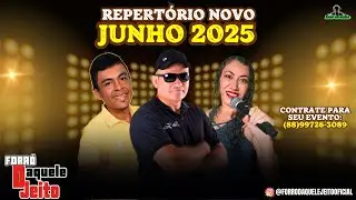 FORRÓ DAQUELE JEITO - JUNHO 2025 - REPERTÓRIO NOVO 😎🎶🔝🙌