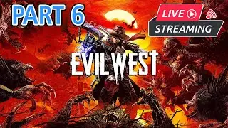 Evil West Live Streaming Gameplay Part 6 PS5 Games