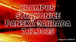 KRAMPUS / STRAKONICE PANSKÁ ZAHRADA 7.12.2025 ( videosestřih )