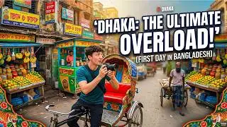 First Time in Bangladesh! 🇧🇩 | Extreme Culture Shock! 