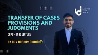 Transfer of Cases Provisions in Criminal Law CrPC section 406 to 411 | With BNSS Provisions