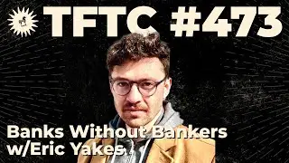 Eric Yakes | Banks Without Bankers