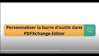 Personnaliser la barre d'outils dans PDF Xchange Editor avril 25