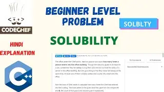 SOLUBILITY -SOLBLTY| Codechef solution  in  C++ beginner level | hindi video