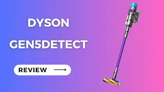 Dyson Gen5detect Review: Next-Gen Cleaning Power!