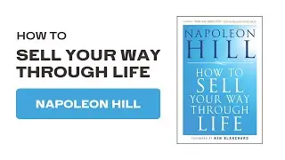 How To Sell Your Way Through Life by Napoleon Hill