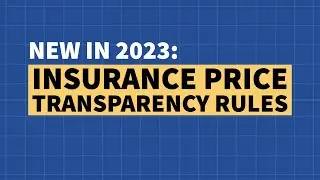 New Parts of the Insurance Transparency Rule Take Effect