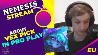Nemesis About VEX Pick In PRO PLAY Situation 👀