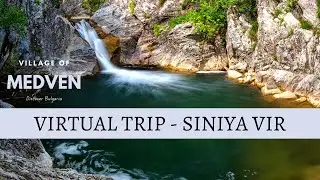 Virtual Trip to Siniya Vir Waterfall near the village of Medven