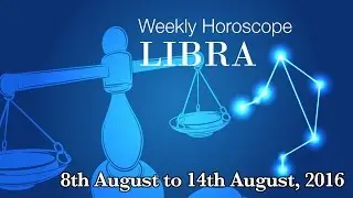 Libra Weekly Horoscope From 8th August 2016 | Prakash Astrologer