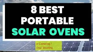 8 Best Portable Solar Ovens for Backpacking & Camping | Best Outdoor Ovens for Camping