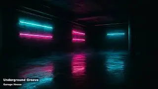 Underground Groove | Garage House | Bassline Pressure & Rhythmic Drive