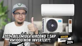 BELI AIRCOND 1.5HP NON INVERTER RM1000 LEBIH JIMAT??