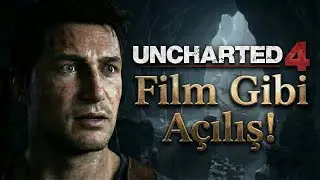 FİLM GİBİ BİR AÇILIŞ! | UNCHARTED 4 | – BÖLÜM 1