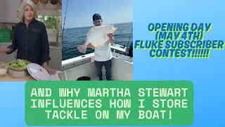 NYS Fluke Opening Day Subscriber Contest!  And How Martha Stewart Influences My Boat Tackle Storage!