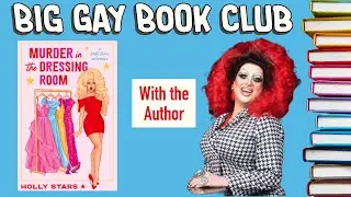 Murder in the Dressing Room by Holly Stars | Big Gay Book Club with the Author